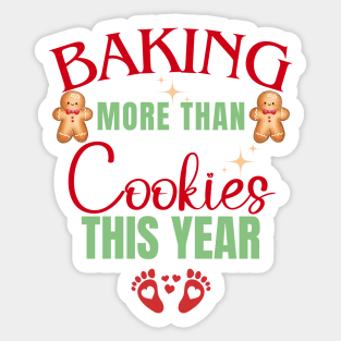 BAKING MORE THAN COOKIES THIS YEAR Sticker